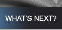 What's Next?